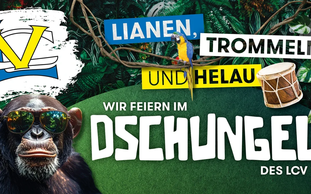 Lianen, Trommeln und Helau – Wir feiern im Dschungel des LCV